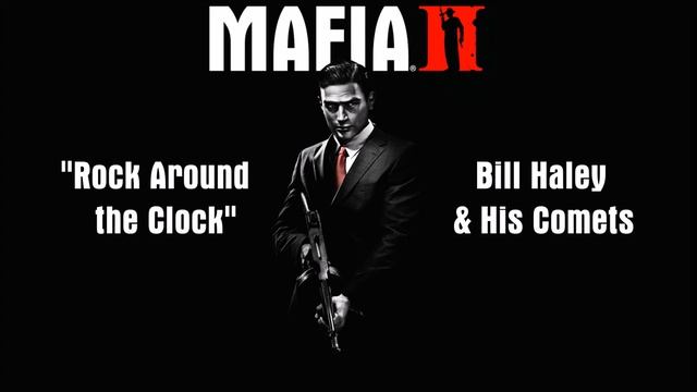Mafia 2: Rock Around the Clock - Bill Haley & His Comets смотреть онлайн