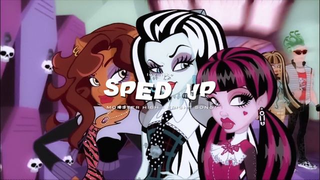 monster high - fright song (sped up) смотреть онлайн