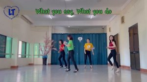 What you say, What you do 🎶🎶🎶 LT LineDance