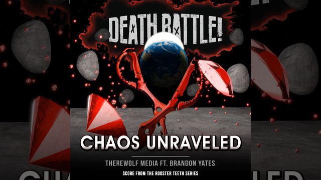 Death Battle: Chaos Unraveled (From the Rooster Teeth Series) смотреть онлайн