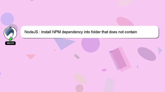 NodeJS : Install NPM dependency into folder that does not contain package.json смотреть онлайн