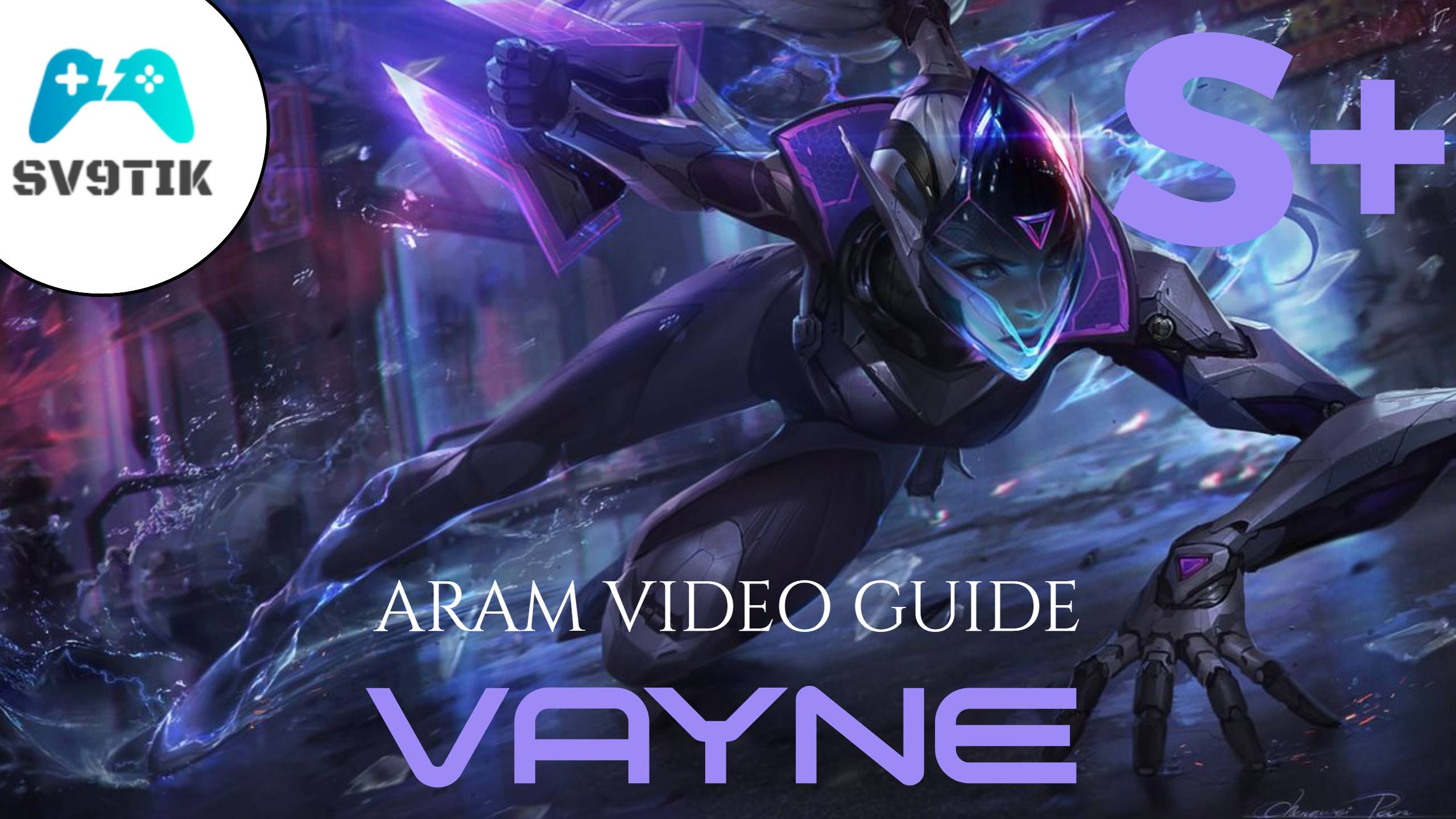 VAYNE S+ ARAM VIDEO GUIDE(no comment) - ВЭЙН С+ АРАМ ВИДЕО ГАЙД смотреть онлайн