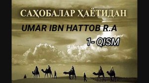UMAR IBN HATTOB R.A 1-QISM