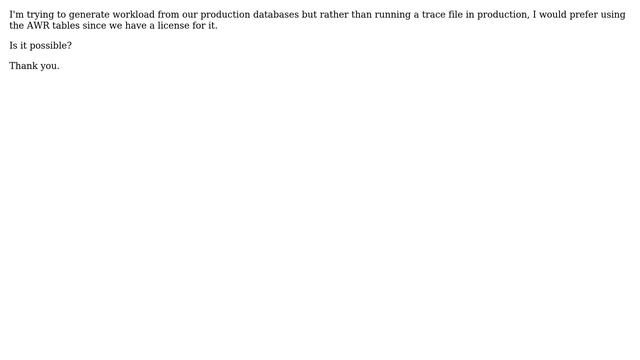 Databases: Is it possible to generate workload for hammerora (hammerdb for oracle) from AWR tables? смотреть онлайн