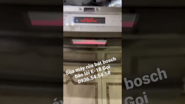 Sửa máy rửa bát bosch báo lỗi E-18 Gọi 0936.54.54.58 Cung cấp linh kiện Bosch nhanh 24h смотреть онлайн