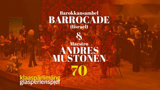 Barokkansambel Barrocada (Iisrael) & Andres Mustonen 70 & solistid & Hortus Musicus смотреть онлайн