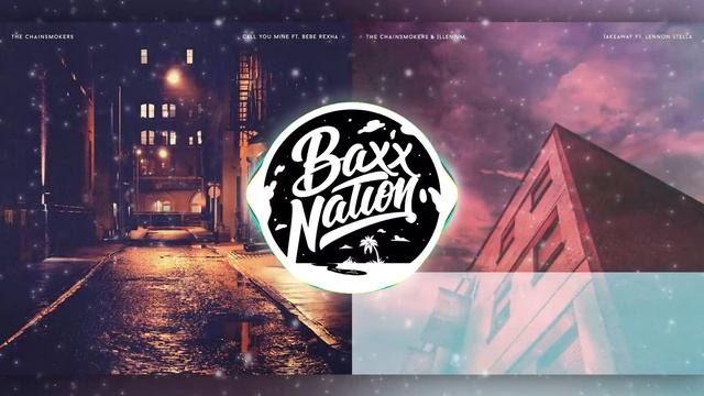 Takeaway x Call You Mine [Mashup] - The Chainsmokers, Bebe Rexha, Illenium & Lennon Stella смотреть онлайн