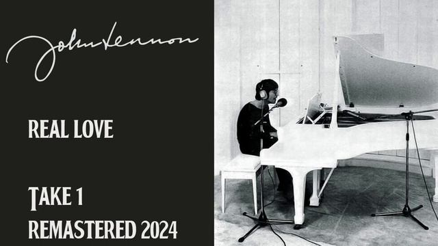 John Lennon - Real Love *** Take 1 Remastered 2024*** смотреть онлайн