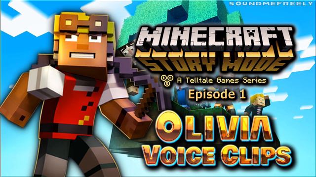 All Olivia Voice Clips • Minecraft: Story Mode - A Telltale Games Series (Martha Plimpton) смотреть онлайн