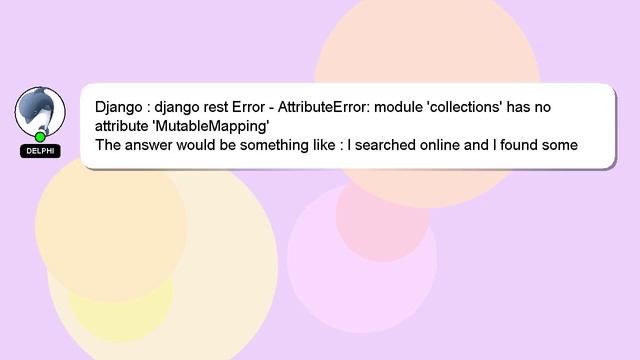Django : django rest Error - AttributeError: module 'collections' has no attribute 'MutableMapping' смотреть онлайн