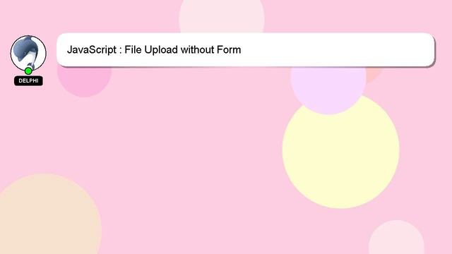 JavaScript : File Upload without Form смотреть онлайн