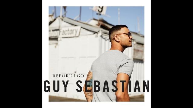 Guy Sebastian - Before I Go (Audio) смотреть онлайн