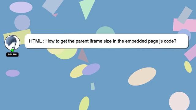 HTML : How to get the parent iframe size in the embedded page js code? смотреть онлайн