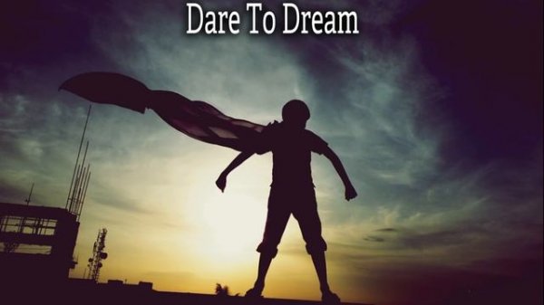 Inspirational Instrumental Music _ Dare to Dream .mp4
