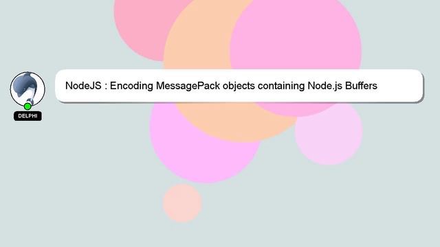 NodeJS : Encoding MessagePack objects containing Node.js Buffers смотреть онлайн
