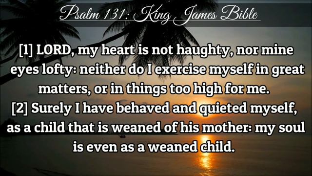 Psalm 131 | KJV | Holy Bible смотреть онлайн