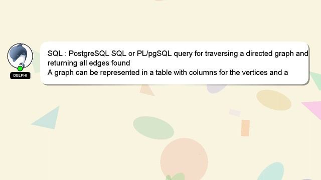 SQL : PostgreSQL SQL or PL/pgSQL query for traversing a directed graph and returning all edges foun смотреть онлайн