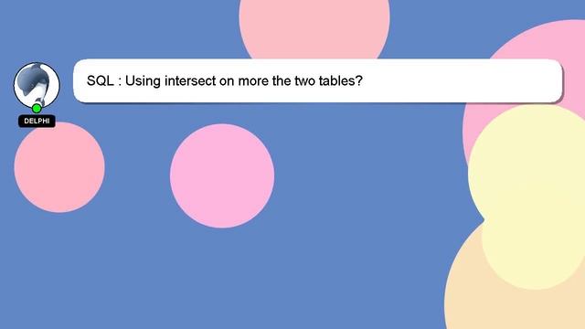SQL : Using intersect on more the two tables? смотреть онлайн
