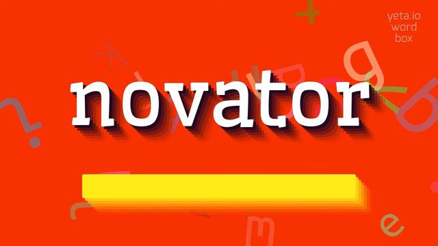 HOW TO PRONOUNCE NOVATOR? #novator смотреть онлайн