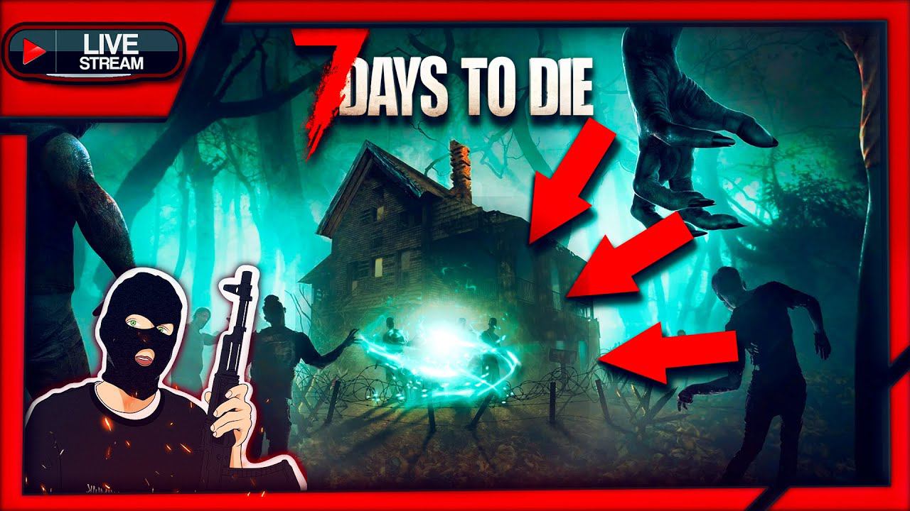 СТРИМ | 7 Days To Die | 28 день и зачистка города | Часть 10