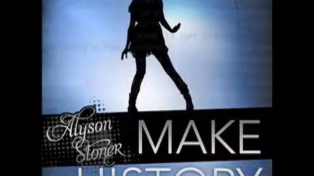 Alyson stoner - Make history (lyrics + download link) смотреть онлайн