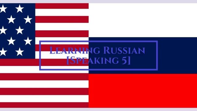 Learning Russian -Speaking 5 смотреть онлайн