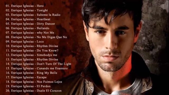 Enrique Iglesias Old Songs - Top 20 Enrique Iglesias Songs of All Time смотреть онлайн