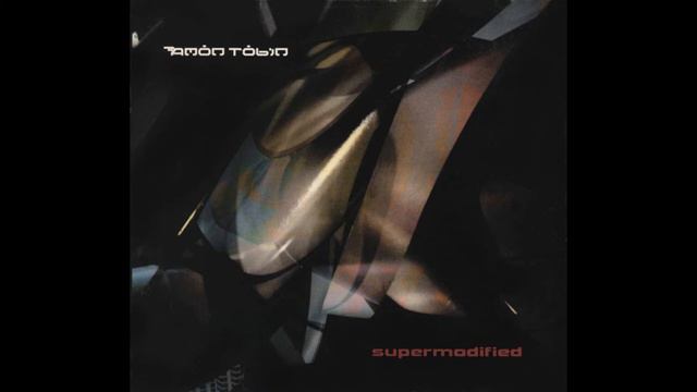 Amon Tobin - Supermodified (Full Album) смотреть онлайн