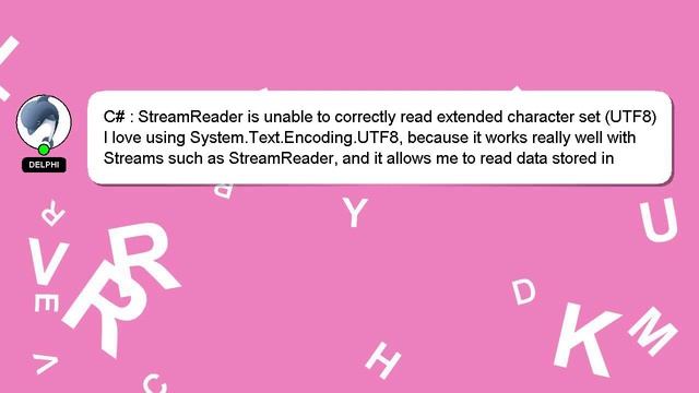 C# : StreamReader is unable to correctly read extended character set (UTF8) смотреть онлайн