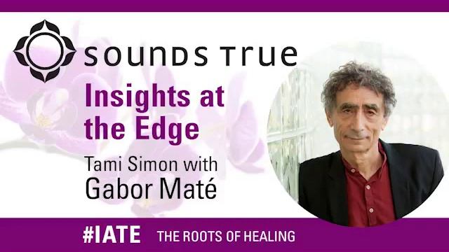 Gabor Maté - The Roots Of Healing
