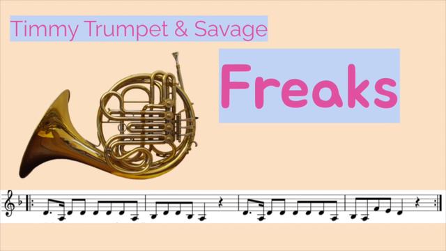 Timmy Trumpet & Savage: FREAKS: French Horn Play-A-Long with Music смотреть онлайн
