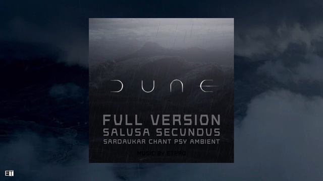 Full Version Salusa Secundus Sardaukar Chant PSY AMBIENT MUSIC BY ETpro