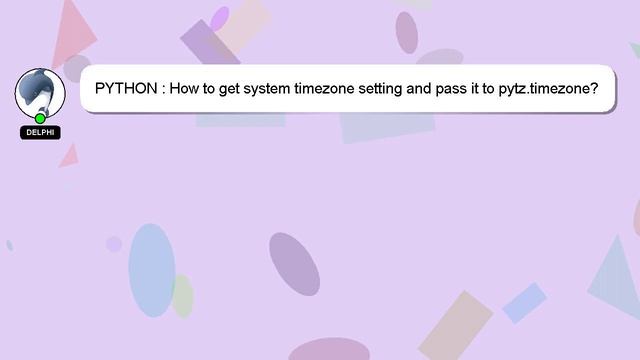 PYTHON : How to get system timezone setting and pass it to pytz.timezone? смотреть онлайн