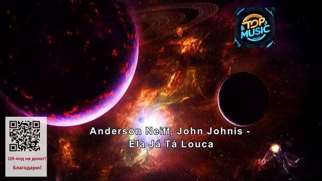 МУЗЫКА---Anderson Neiff, John Johnis - Ela Já Tá Louca.mp4 смотреть онлайн