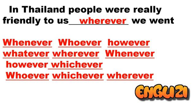 Exercise:Whenever  Whoever  However Whatever Wherever  Whenever  However Whichever Et Cetera