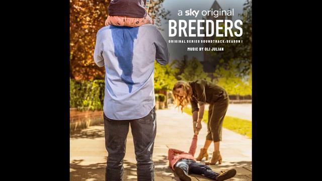 Breeders - Season 1 Soundtrack - 01: Breeders (Main Theme) смотреть онлайн
