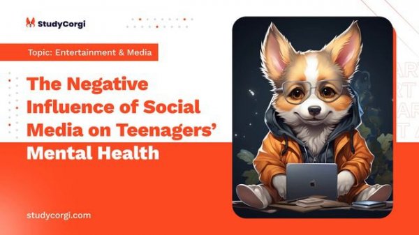 The Negative Influence of Social Media on Teenagers’ Mental Health - Essay Example