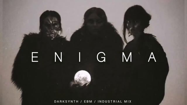Dark Techno _ EBM _ Darksynth Mix 'ENIGMA' _ Dark Clubbing смотреть онлайн
