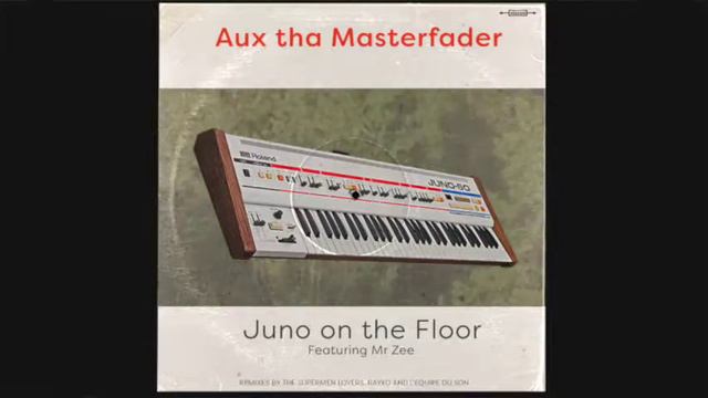 Aux tha Masterfader - Juno On The Floor ft Mr Zee (teaser) смотреть онлайн