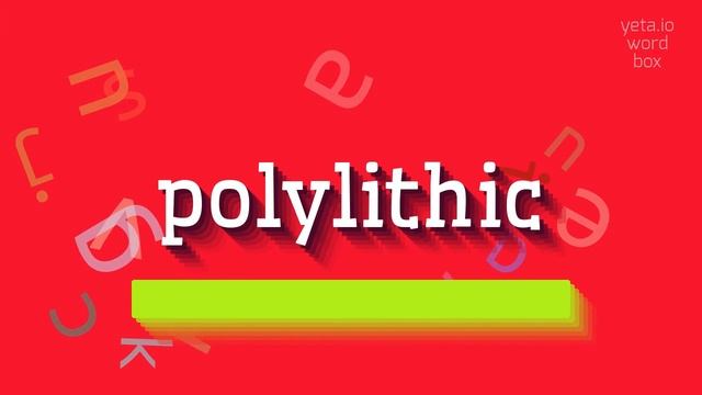 How to say "polylithic"! (High Quality Voices) смотреть онлайн