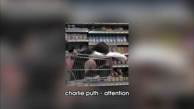 charlie puth - attention (speed up/reverb) смотреть онлайн