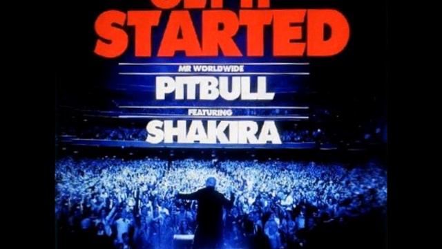 Pitbull ft Shakira - Get It Started - [HD] смотреть онлайн