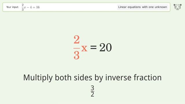 Linear equation with one unknown: Solve 2/3x-4=16 step-by-step solution смотреть онлайн