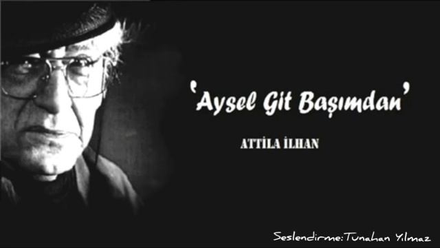 Attila İlhan - 'Aysel Git Başımdan' смотреть онлайн