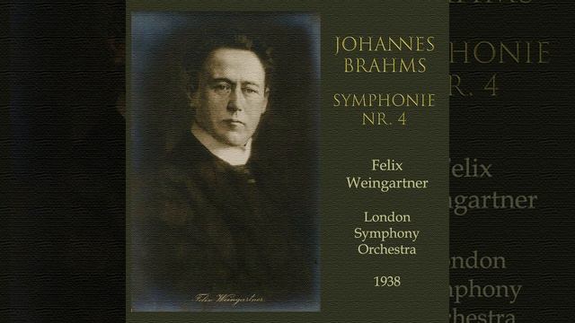 Brahms - Symphony No. 4 in E minor, Op. 98 (Weingartner / LSO) (1938) смотреть онлайн