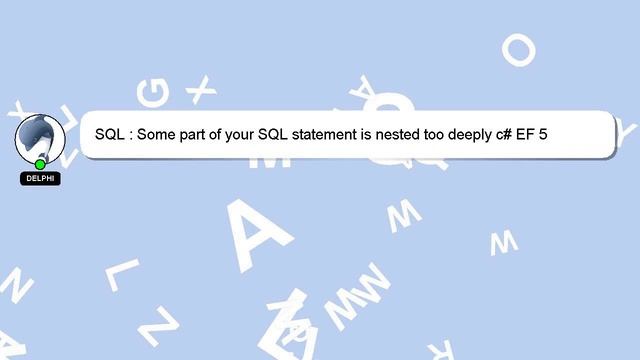 SQL : Some part of your SQL statement is nested too deeply c# EF 5 смотреть онлайн