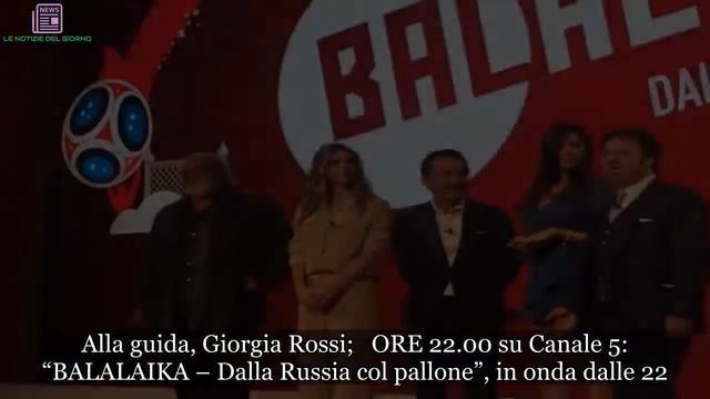 Da "Buongiorno Mosca" a "Balalaika" i programmi Mediaset sui mondiali di calcio смотреть онлайн