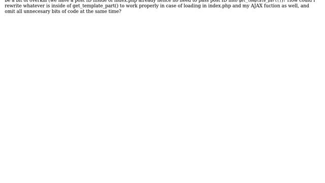 Wordpress: How to reuse get_template_part() containing a simple loop to work with AJAX correctly? смотреть онлайн