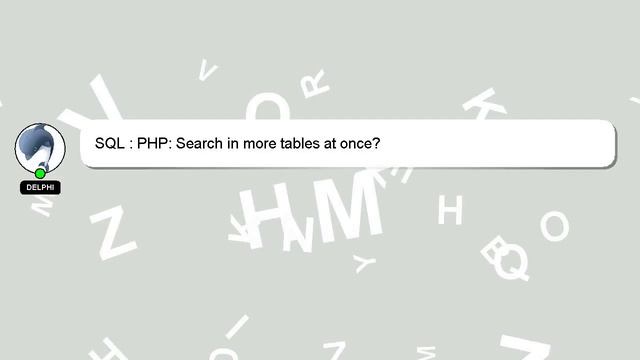 SQL : PHP: Search in more tables at once? смотреть онлайн