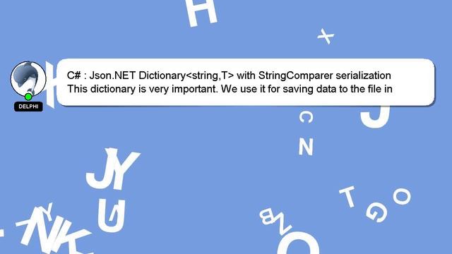 C# : Json.NET Dictionary string,T with StringComparer serialization смотреть онлайн